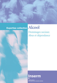 ALCOOL, DOMMAGES SOCIAUX, ABUS ET DEPENDANCE