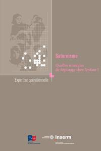 SATURNISME. QUELLES STRATEGIES DE DEPISTAGE CHEZ L'ENFANT ?