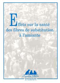 EFFETS SUR LA SANTE DES FIBRES DE SUBSTITUTION A L'AMIANTE