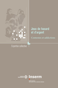 JEUX DE HASARD ET D ARGENT. CONTEXTES ET ADDICTIONS