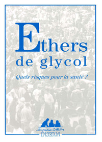 ETHERS DE GLYCOL : QUELS RISQUES POUR LA SANTE ?