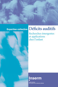 DEFICITS AUDITIFS : RECHERCHES EMERGENTES ET APPLICATIONS