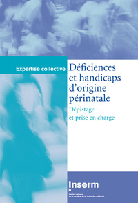 DEFICIENCES ET HANDICAPS D'ORIGINE PERINATALE : DEPISTAGE