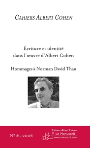 CAHIERS ALBERT COHEN N°16, 2006, HOMMAGE A NORMAN TAU