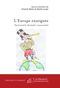 L'Europe enseignée: patrimoine(s), identité(s), citoyenneté(s)