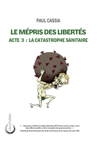 Le Mépris des libertés Acte 3