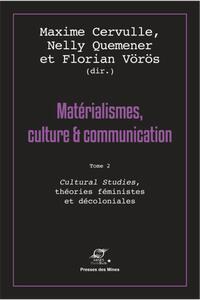 Matérialismes, culture et communication - Tome 2