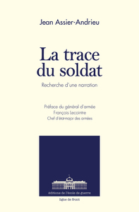 LA TRACE DU SOLDAT - RECHERCHE D'UNE NARRATION