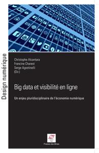 BIG DATA ET VISIBILITE EN LIGNE - UN ENJEU PLURIDISCIPLINAIRE DE L'ECONOMIE NUMERIQUE