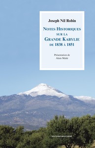 Notes historiques sur la Grande Kabylie de 1838 à 1851