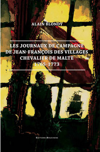 Les journaux de campagne de Jean-François de Villages, chevalier de Malte, 1765-1773