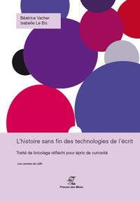 L HISTOIRE SANS FIN DES TECHNOLOGIES DE L ECRIT TRAITE DE BRICOLAGE REFLECHI POU