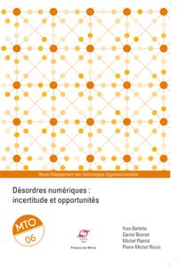 DESORDRES NUMERIQUES : INCERTITUDE ET OPPORTUNITES - MTO 06