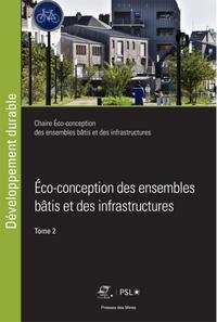 Éco-conception des ensembles bâtis et des infrastructures, Tome 2