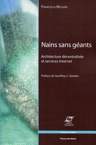 NAINS SANS GEANTS. ARCHITECTURE DECENTRALISEE ET SERVICES INTERNET