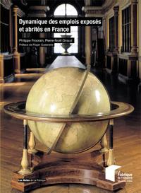 DYNAMIQUE DES EMPLOIS EXPOSES ET ABRITES EN FRANCE