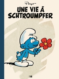 Une Vie A Schtroumpfer