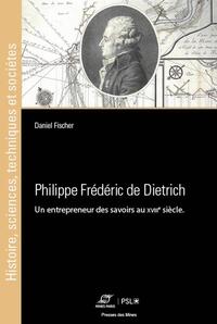 PHILIPPE FREDERIC DE DIETRICH - UN ENTREPRENEUR DES SAVOIRS AU XVIIE SIECLE