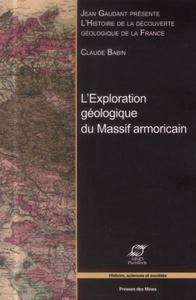 L'EXPLORATION GEOLOGIQUE DU MASSIF ARMORICAIN