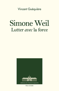 SIMONE WEIL - LUTTER AVEC L'ANGE