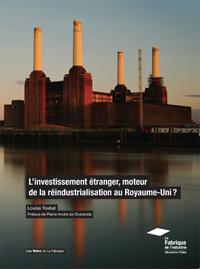 L'INVESTISSEMENT ETRANGER, MOTEUR DE LA REINDUSTRIALISATION DU ROYAUME-UNI ? - PREFACE DE PIERRE-AND