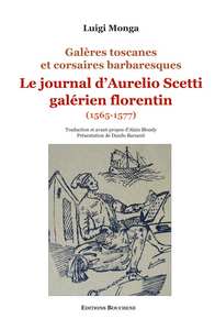 Le journal d'Aurelio Scetti galérien florentin (1565-1577)