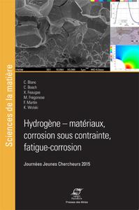 Hydrogène - matériaux, corrosion sous contrainte, fatigue, corrosion