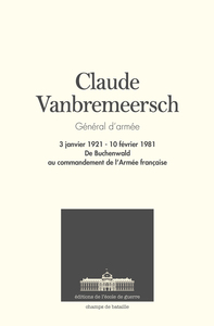 Claude Vanbremeersch. Général d'armée. 3 janvier 1921 - 10 février 1981