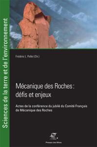 MECANIQUE DES ROCHES. DEFIS ET ENJEUX - ACTES DE LA CONFERENCE DU JUBILE DU COMITE FRANCAIS DE MECAN