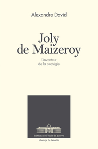 JOLY DE MAIZEROY - L'INVENTEUR DE LA STRATEGIE