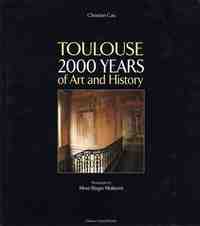 TOULOUSE 2000 YEARS OF ART AND HISTORY