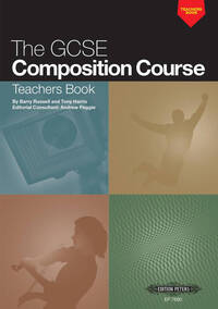 THE GCSE COMPOSITION COURSE: TEACHERS BOOK LIVRE SUR LA MUSIQUE