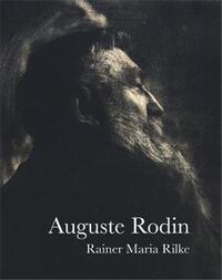 Rainer Maria Rilke Auguste Rodin /anglais