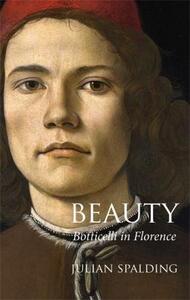 Beauty : Botticelli in Florence /anglais