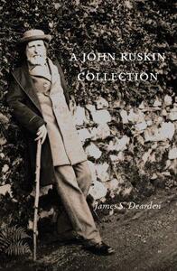 A John Ruskin Collection /anglais