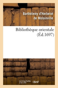 BIBLIOTHEQUE ORIENTALE (ED.1697)