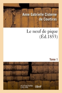 LE NEUF DE PIQUE. TOME 1 (ED.1853)