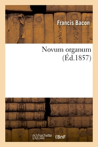 NOVUM ORGANUM (ED.1857)