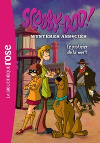 Scooby-Doo 05 - Le justicier de la mort