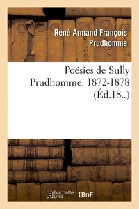 POESIES DE SULLY PRUDHOMME. 1872-1878 (ED.18..)