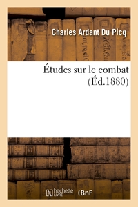 ETUDES SUR LE COMBAT (ED.1880)