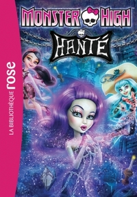 MONSTER HIGH - T05 - MONSTER HIGH 05 - HANTE