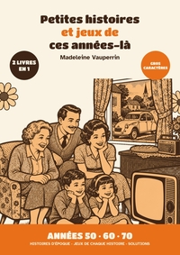 Petites histoires et jeux de ces années-là