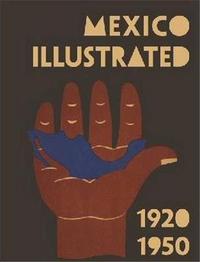 Mexico Illustrated 1920-1950 /anglais