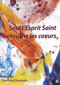 Livret - Seul l'Esprit Saint retourne les coeurs