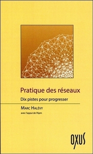 Pratique des réseaux - Dix pistes pour progresser