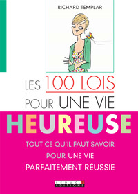 Les cent lois pour une vie heureuse