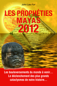 Les prophéties mayas 2012