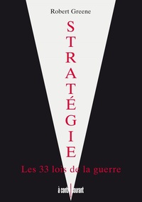 Stratégie : Les 33 lois de la guerre