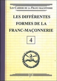 LES DIFFERENTES FORMES DE LA FRANC-MACONNERIE - LIVRET 4